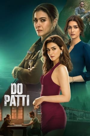 Do Patti 2024 Hindi HDRip | Hindi Dubbed Movie – 480p – 1080p