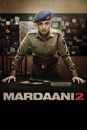 Mardaani 2 (2019) Hindi Movie | Hindi Dubbed Movie HDRip x264 [830MB]