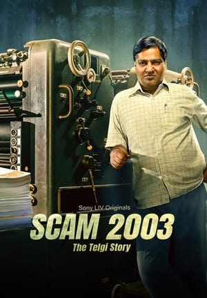 Scam 2003 (Season 1) Dual Audio Hindi HDRip | Hindi Dubbed Movie – 480p (COMPLETE)