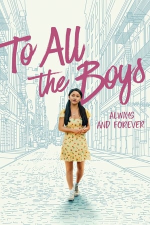 To All the Boys Always and Forever 2021 Hindi Dual Audio | Hindi Dubbed Movie Web-DL [1GB]
